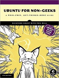 Ubuntu for Non-Geeks: A Pain-Free, Get-Things-Done Guide, 4th Edition