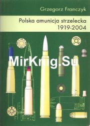 Polska Amunicja Strzelecka 1919-2004