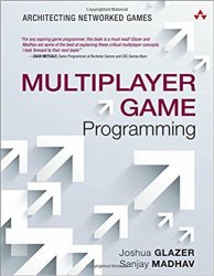 Multiplayer Game Programming: Architecting Networked Games