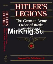Hitler’s Legions: The German Army Order of Battle, World War II
