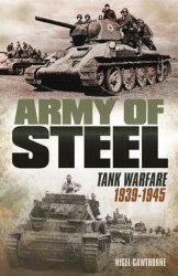 Army of Steel: Tank Warfare 1939-45