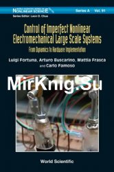 Control of Imperfect Nonlinear Electromechanical Large Scale Systems: From Dynamics to Hardware Implementation