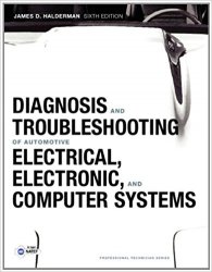 Diagnosis and Troubleshooting of Automotive Electrical, Electronic, and Computer Systems (6th Edition)
