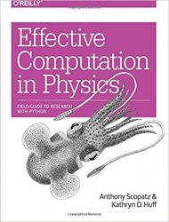 Effective Computation in Physics: Field Guide to Research with Python