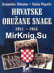 Hrvatske Oruzane Snage 1941-1945 (ustrojstvo, odore i oznake)