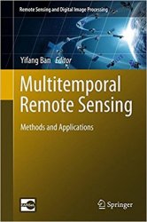 Multitemporal Remote Sensing: Methods and Applications