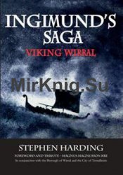 Ingimund’s Saga: Viking Wirral