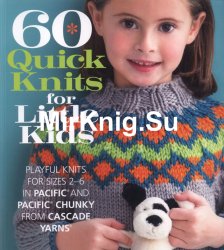 60 Quick Knits for Little Kids