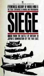 Siege (Eyewitness History of World War II vol.2)