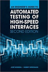 An Engineers Guide to Automated Testing of High-Speed Interfaces, Second Edition