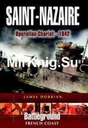 Saint-Nazaire: Operation Chariot - 1942 (Battleground Europe)