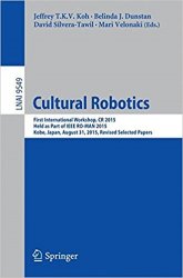 Cultural Robotics: First International Workshop, CR 2015
