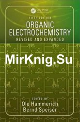 Organic Electrochemistry, Fifth Edition: Revised and Expanded