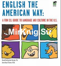 English the American Way: A Fun ESL Guide to Language and Culture in the U.S. (Book + Audio)