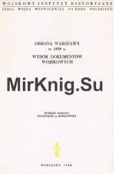 Obrona Warszawy w 1939 r. Wybor dokumentow wojskowych