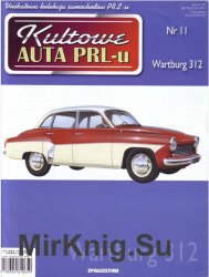 Kultowe Auta PRL-u  11 - Wartburg 312
