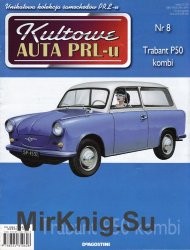 Kultowe Auta PRL-u  8 - Trabant P50 kombi