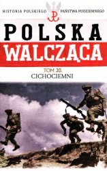 Historia Polskiego Panstwa Podziemnego - Polska Walczaca Tom 20