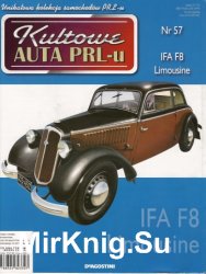Kultowe Auta PRL-u  57 - IFA F8 Limousine