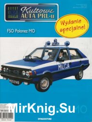 Kultowe Auta PRL-u  specjalny 4 - FSO Polonez MO