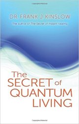 The Secret of Quantum Living