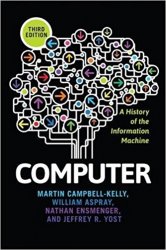 Computer: A History of the Information Machine, 3rd Edition