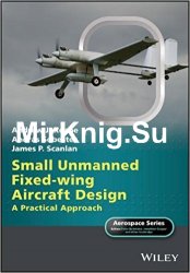 Small Unmanned Fixed-Wing Aircraft Design: A Practical Approach