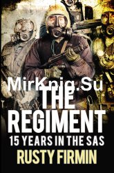 The Regiment: 15 Years in the SAS (Osprey General Military)