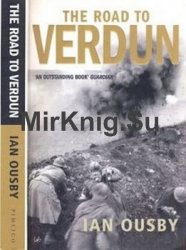 The Road to Verdun. France, Nationalism and the First World War