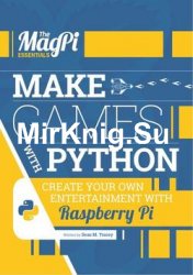 The Magpi Essentials Make Games With Python