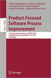 Product-Focused Software Process Improvement: 17th International Conference, PROFES 2016