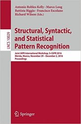 Structural, Syntactic, and Statistical Pattern Recognition: Joint IAPR International Workshop, S+SSPR 2016