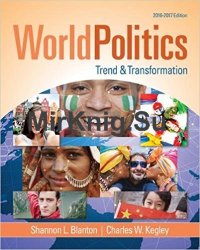 World Politics: Trend and Transformation, 2016 - 2017 (16th Edition)