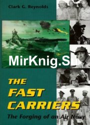 The Fast Carriers: The Forging of an Air Navy