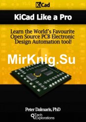 Kicad Like a Pro: Learn the World’s Favourite Open Source PCB Electronic Design