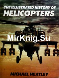 The Illustrated History of Helicopters