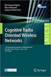 Cognitive Radio Oriented Wireless Networks: 11th International Conference, CROWNCOM 2016