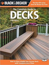 Black & Decker The Complete Guide to Decks, Updated 5th Edition