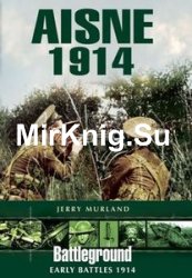 Aisne 1914 (Battleground Europe)