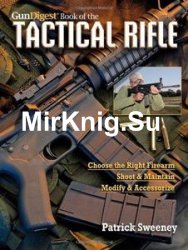 Gun Digest Book of the Tactical Rifle