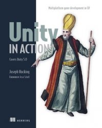 Unity in Action: Multiplatform game development in C# with Unity 5