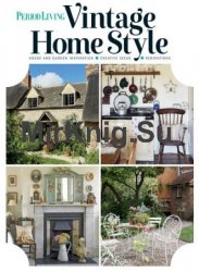 Period Living - Vintage Home Style 2017