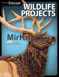 Wildlife Projects. 28 Favorite Projects and Patterns