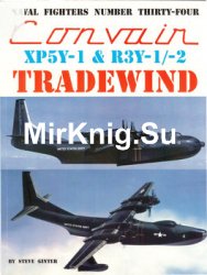 Convair XP5Y-1 & R3Y-1/-2 Tradewind (Naval Fighters 34)