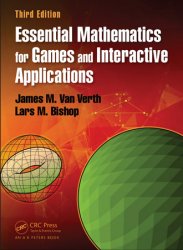 Essential Mathematics for Games and Interactive Applications, 3rd Edition