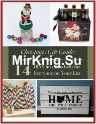 Christmas Gift Guide: 14 DIY Christmas Gifts for Everyone on Your List