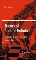Theory of Applied Robotics: Kinematics, Dynamics, and Control, 2nd Edition