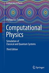 Computational Physics: Simulation of Classical and Quantum Systems, Third Edition