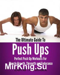 The Ultimate Guide To Push Ups