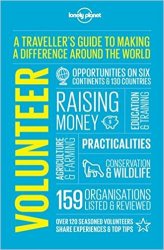 Volunteer: A Traveller's Guide to Making a Difference Around the World